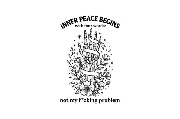 Inner Peace Sarcastic Quote Design: A Graphics and Crafts Review