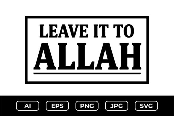 Leave It to Allah – Islamic Trust Quote