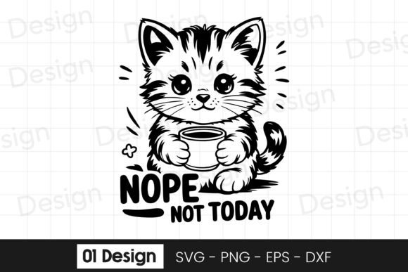 Nope Not Today Cat SVG PNG Graphics and Crafts