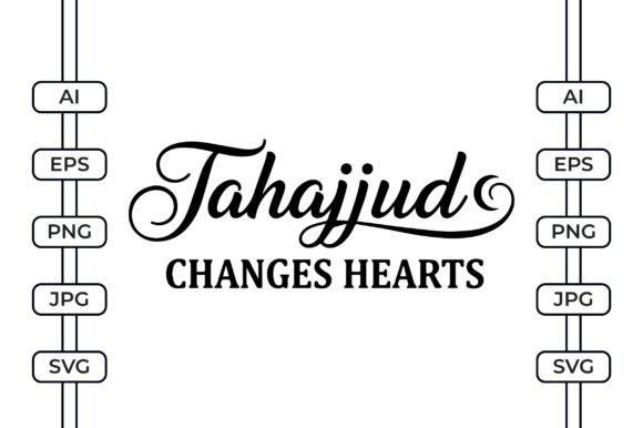 Tahajjud Changes Hearts – Islamic Prayer Graphics for Crafts